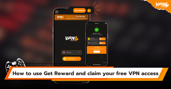 How to use Get Reward and claim your free VPN access